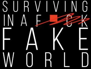 surviving in a fake world